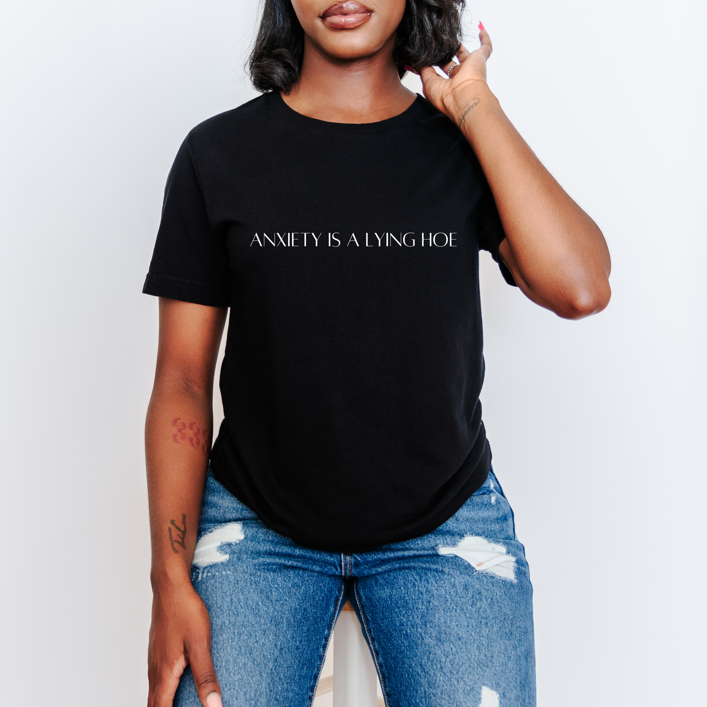 Anxiety is a Lying Hoe T-Shirt